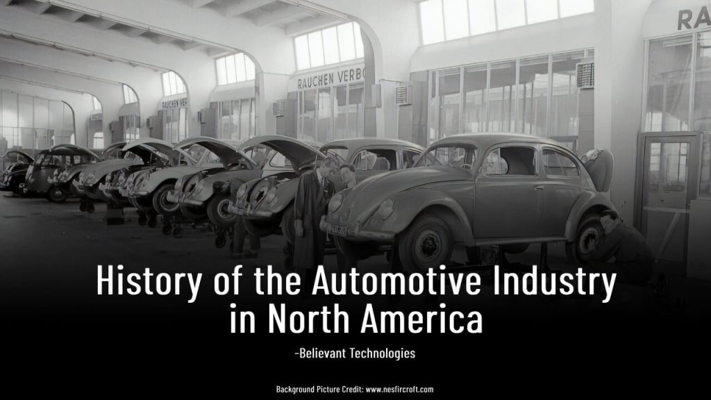 History Of Automotive Industry In North America (Believant Technologies)